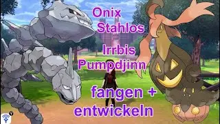 Onix, Stahlos, Irrbis, Pumpdjinn fangen + entwickeln | Pokemon Schwert und Schild