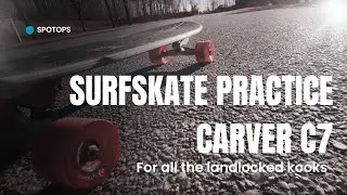 The Ultimate Surfskate Routine for Better Surfing 🏄&zwj;♂️| CARVER C7