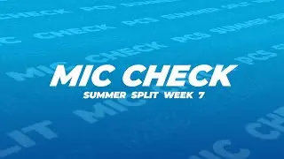 PCS MIC CHECK EP.7 | CTBC Flying Oyster | 2023 PCS Summer Split @ctbcflyingoyster7741