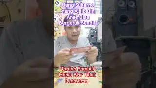 Uang Sukarno Yang Ajaib Bin Aneh Bisa Bergerak Sendiri