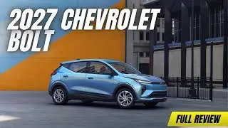 2027 Chevrolet Bolt &ndash; The Return of Affordable Electric Mobility | Complete Review