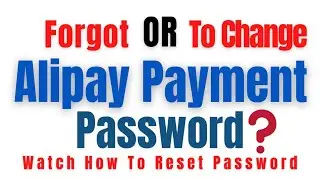 How To Reset Alipay Payment Password