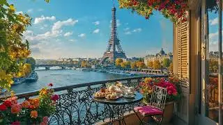 Spring Jazz by the Eiffel Tower 🌸🎷 Smooth Paris Caf&eacute; Music with Romantic City Views