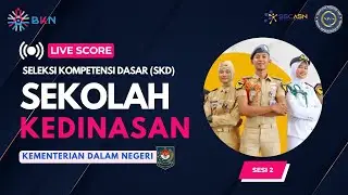 SELEKSI KOMPETENSI DASAR SEKOLAH KEDINASAN [KEMENTERIAN DALAM NEGERI] - SESI 2(20.08.2025)