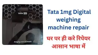 Tata 1mg weighing machine repair | How to repair Weighing machine