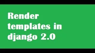 Django 2.0 Tutorial for Beginners  -9-  Render Template Shortcut