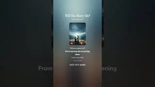 Will You Marry Me? (Dedicated to my future wife 💐)