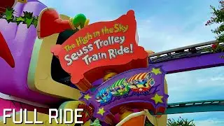 FULL RIDE High In The Sky Seuss Trolley Train Ride (FRONT ROW POV) Universal’s Islands of Adventure
