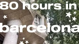 80 hours in barcelona