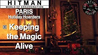 Hitman WoA: Париж - Накопители праздничных товаров - Сохраняя волшебство жизни