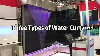 Take you to understand the difference between the three water curtains?