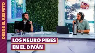 LOS NEURO PIBES EN EL DIV&Aacute;N | #DesdeElRespeto | Vorterix
