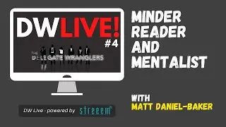 DW LIVE #4 - Matt Daniel-Baker - Mind reader & mentalist