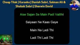 Chaap Tilak | Karaoke | Danish Sabri, Salman Ali & Shabab Sabri | Sherwin David