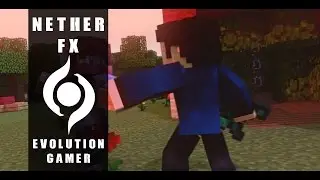 「 Intro EvolutionGamer 」● NetherFX
