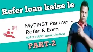 Refer loan kaise le|How to Earn by Referring Personal Loan From MyFirst Partner App|PART-2