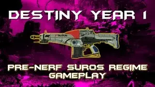 Destiny Year 1 - Pre-Nerf Suros Regime Gameplay
