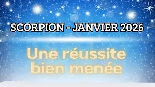 SCORPION Janvier 2026 UNE RÉUSSITE BIEN MÉRITÉE 