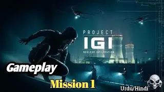 Project IGI 1 I'm going in | Mission 1 | 2025 Gameplay Video | Urdu Hindi