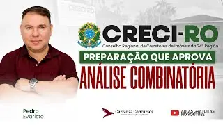 Concurso CRECI-RO: Análise Combinatória | Aula Completa para Concursos Públicos