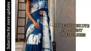 SHIBORI DYE PURE 100 COUNT LINEN SAREES DIRECTLY FROM WEAVER