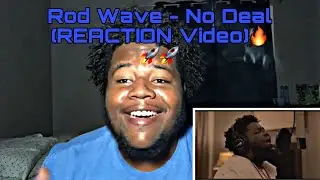 Rod Wave ~ No Deal (REACTION VIDEO) SUPER LIT 🔥 IM BACK🚀