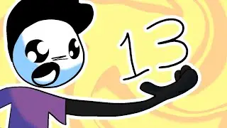 IM THIRTEEN NOW YAYAYA