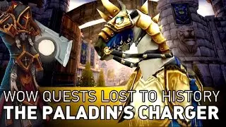 The Paladin Charger Questline - Wow Quests Lost to History