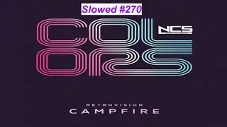 [SLOWED] #270 : RetroVision - Campfire | Future House | [NCS Release | Remake]
