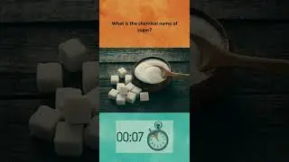 Science Quiz - 28 | What is the chemical name of sugar?
