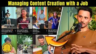 Content Creation Along with a Full-Time Job | ft. @RelatableSunny & @kajalpaigwar25