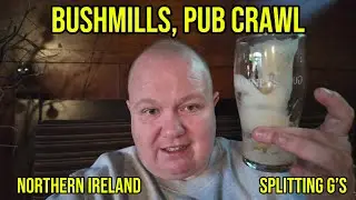 Bushmills, Pub Crawl, County Antrim, Northern Ireland 🍻 (Causeway Coast)