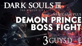 Demon Prince NG+ | Dark Souls 3: The Ringed City | Killed first time out!!