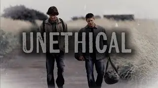 ~Dean & Sam~ (Unethical)