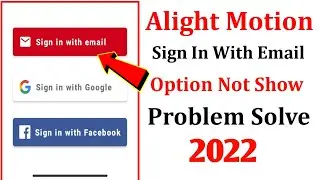 alight motion sign in email option not showing || alight motion sign in email option