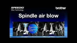 Brother SPEEDIO Blue Technology - Spindle Air Blow