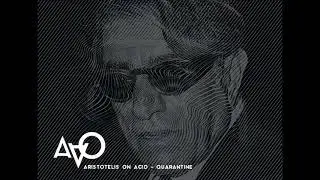 Aristotelis on Acid -   Quarantine