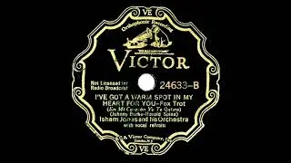 1934 Isham Jones - I've Got A Warm Spot In My Heart For You (Joe Martin, vocal)
