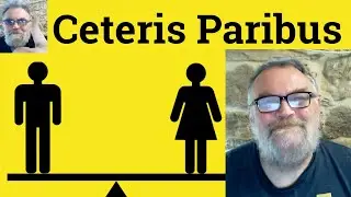 😎 Ceteris Paribus Meaning - Ceteris Paribus Defined - Ceteris Paribus Examples - Ceteris Paribus