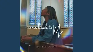 Come Back to Me
