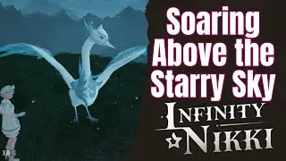 Soaring Above the Starry Sky Infinity Nikki Walkthrough