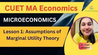 CUET MA Economics| Microeconomics|  Lesson 1: Assumptions of Marginal Utility Theory | Cardinal