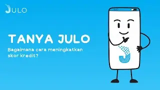 JULO | Bagaimana Cara Meningkatkan Skor Kredit Pinjaman Online JULO?