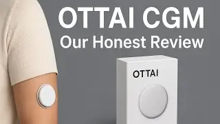 OTTAI CGM Review: How Continuous Glucose Monitoring Helped Us Understand Our Blood Sugar