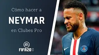 ⚽ FIFA 20 | C&oacute;mo hacer a NEYMAR en CLUBES PRO ✔️