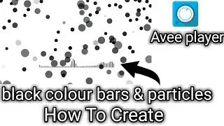 Avee player black colour bars & particles how to create | avee player tutorial | Tech Doubts Tamil