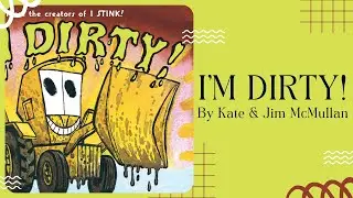 🚧 I’m Dirty! 🚧 Stories for Kids Read Aloud [ READ ALONG VIDEO ]