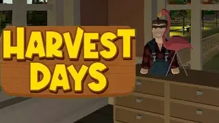 Harvest Days Day 1 (Demo)