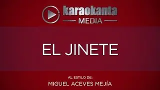 Karaokanta - Miguel Aceves Mejía - El jinete