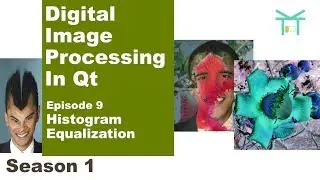 Digital Image Processing In Qt S1E9 - Histogram Equalization